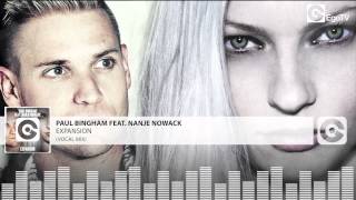 PAUL BINGHAM ft NANJE NOWACK - Expansion (Vocal Mix)