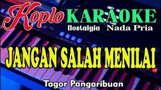 Download lagu Jangan Salah Menilaiku - Karaoke Nostalgia (Nada Pria) Tagor Pangaribuan mp3