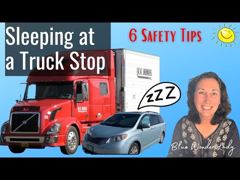 Sleeping at a truck stop ALONE | How to do better than I did | Solo Female Van Life Nomad SAFETY
