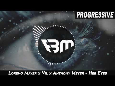 Loreno Mayer x Vil x Anthony Meyer - Her Eyes | FBM