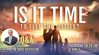 Is It Time to Flee the Cities? Q&A with Doug Batchelor