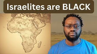 Why Africans Are Israelites - Part 2: Biblical Proof of Black Israelites