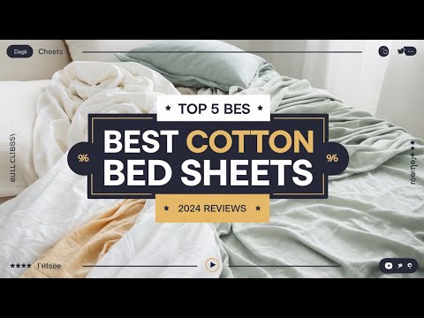 Top 5 Best Cotton Bed Sheets Reviews in 2024