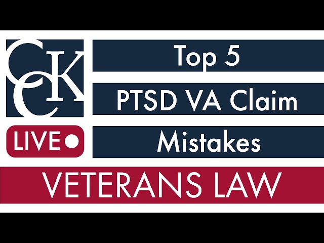 Top 5 PTSD VA Claim Mistakes: VA PTSD Rating