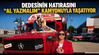 Dedesinin Hatırasını Al Yazmalım Kamyonuyla Yaşatıyor