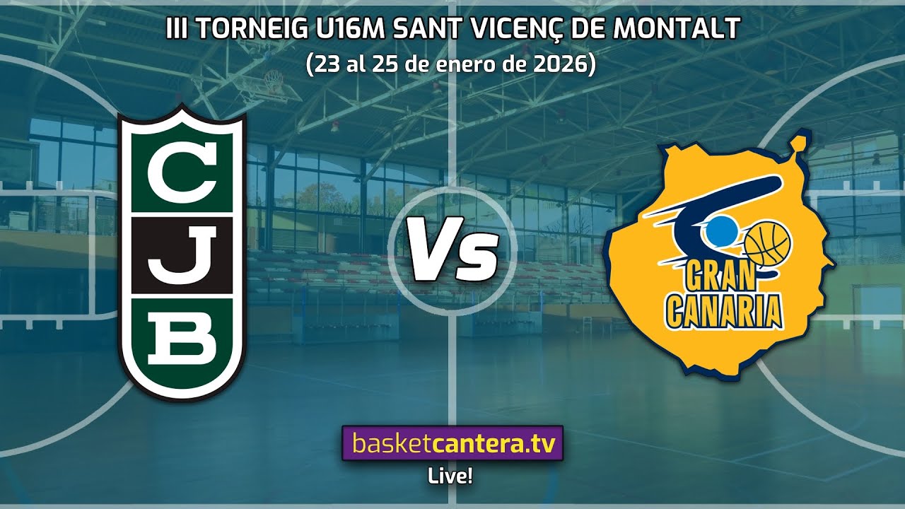 #Directo  U16M  JOVENTUT BADALONA vs GRAN CANARIA.- Torneo Cadete de Sant Vicenç de Montalt 2026