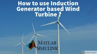 Grid-connected Wind Turbine (phasor type) Induction Generator using MATLAB/SIMULINK