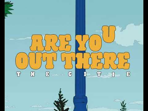 The Citie - Are You out There? (Lyric Video)