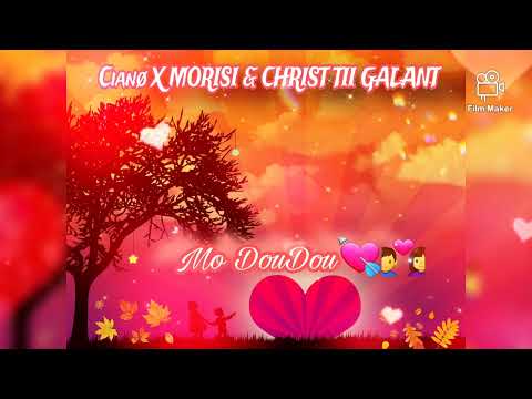 ( Mo Doudou ) Cianø Ft Morisi & Christ Tii galant  Prod By MII GUEL