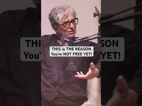 ⚡MUST WATCH DAILY: This is the REAL Reason You’re Not Free Yet 🤯🔓 | Deepak Chopra #shorts