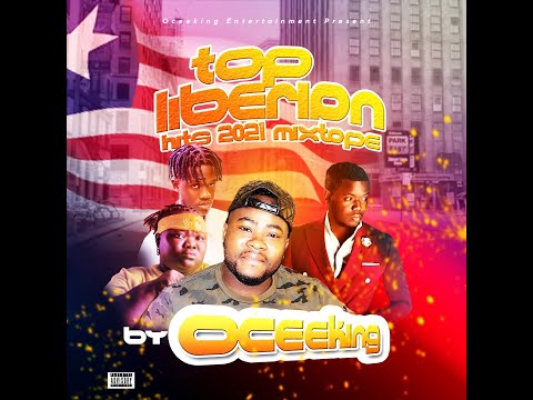 TOP LIBERIAN MUSIC SUMMER  2021 HIT MIX DJ OCEEKING #LIBERIANMUSIC #