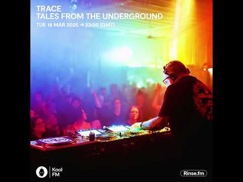 Trace - Tales From The Underground - 18 March 2025