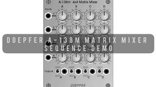 Video thumbnail for doepfer a -138 m matrix mixer |sequence demo by Eurorack space