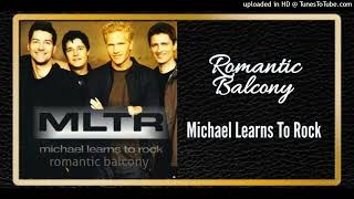 Romantic Balcony - Michael Learns To Rock