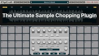 FlipCraft - The Ultimate Sample Chopping Plugin