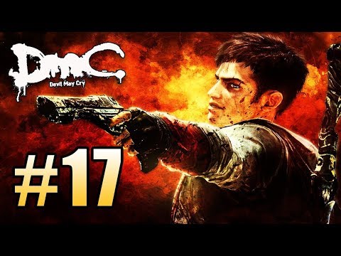 DmC Devil May Cry 5 Gameplay Walkthrough Part 17