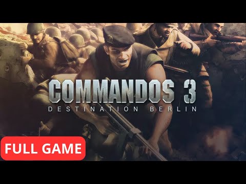 Commandos 3 Destination Berlin | All Chapters | Speedrun | PC FULL GAME WALKTHROUGH LONGPLAY