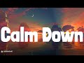 Rema Calm Down LYRICS Cheap Thrills Sia