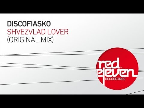 Discofiasko - Shvezvlad Lover (Original Mix)