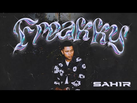 SAHIR - FREAKKY (VIDEO OFICIAL)
