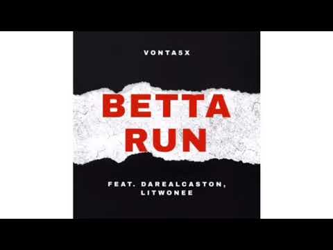 Vonta5x - Better Run Feat.DaRealCaston,  LiTwonee