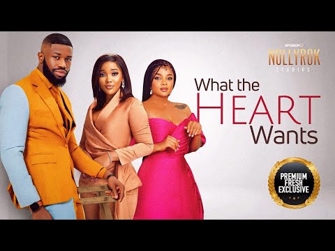 What The Heart Wants (Stan Nze Sandra Okunzuwa) - Nigerian Movies | Latest Nigerian Movie 2024