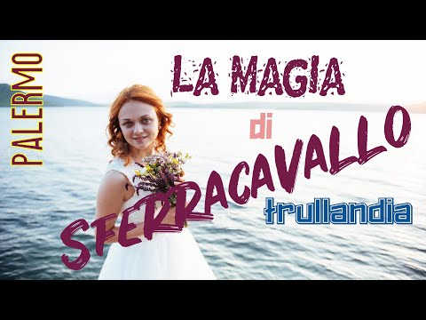 Sferracavallo di Palermo e Trullandia magica