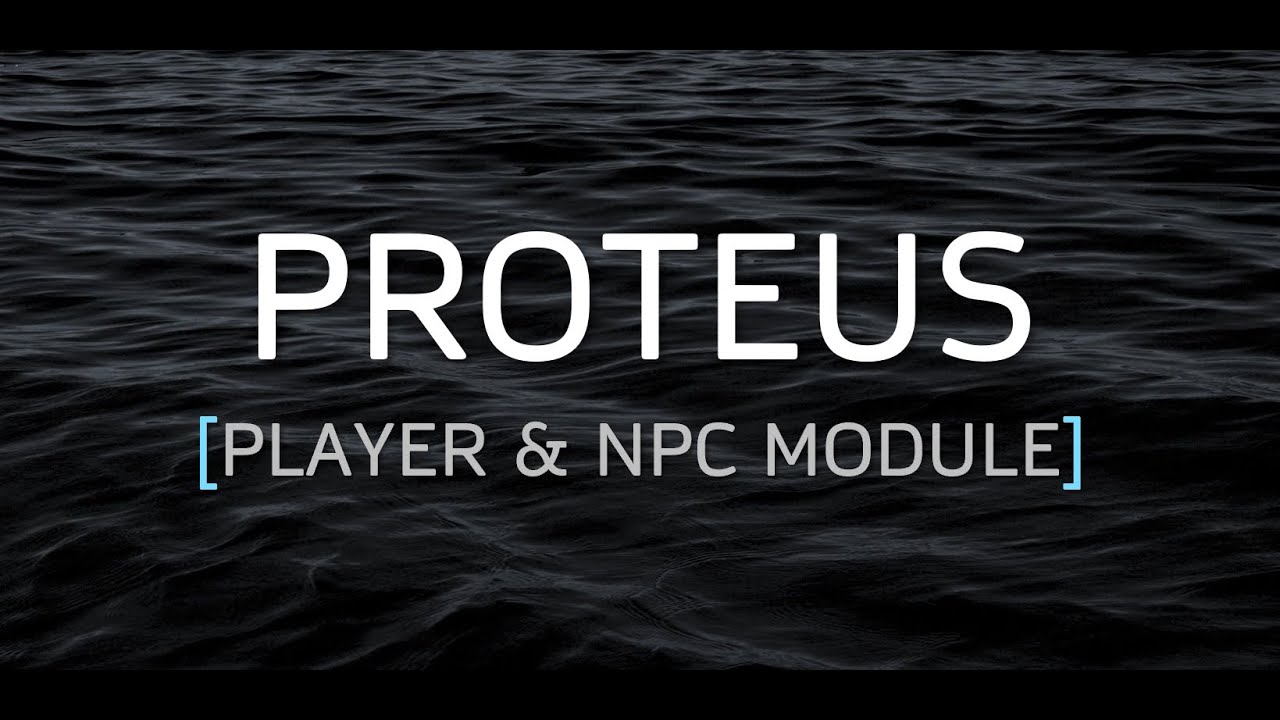 PROTEUS - Player & NPC Module - YouTube