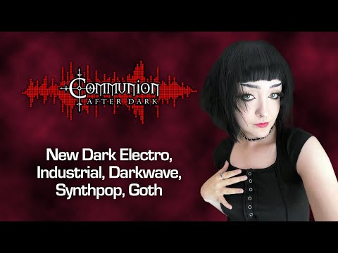 Communion After Dark 08/22/2023 - Electro, Industrial, Synthpop Dance Mix #music  #dance #podcast