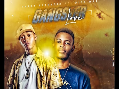 YURRY GUERRERO Feat. NICK MBA - GANGSTER  LOVE (Audio Oficial)
