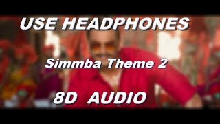 Simmba Theme 2 | Ranveer Singh, Sara Ali Khan - (8D AUDIO)