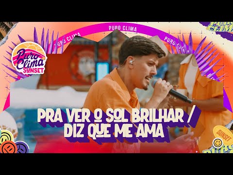 Puro Clima - Pra ver o Sol Brilhar/ Diz que Me Ama  (Clipe Oficial) #PuroClima