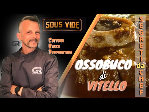 VEAL ossobuco cooked at LOW TEMPERATURE