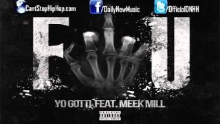 Yo Gotti - F.U. (Fuck You) (Ft. Meek Mill) (November 19th)