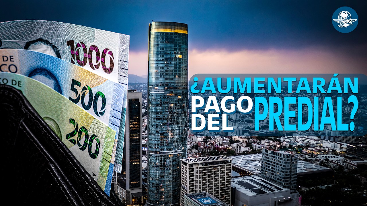 ¿Modificaciones legales incrementarán el pago predial en 2027?
