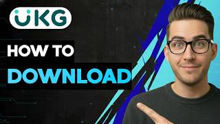 How to Download UKG Pro [2026 Full Guide]