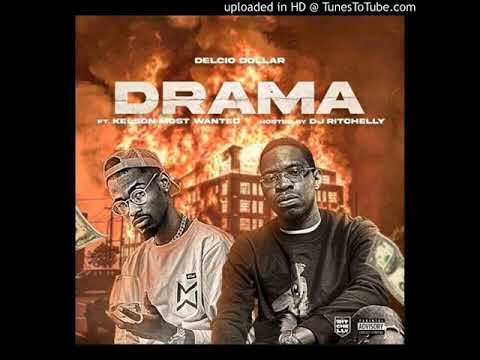 Delcio Dollar - Drama (feat. Kelson Most Wanted)