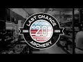 20 Years Of Last Chance Archery