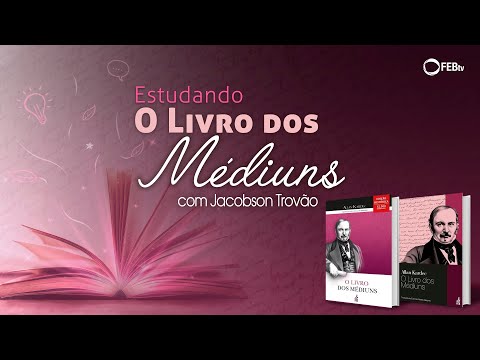 #12 Estudando O Livro dos Médiuns - Ação dos espíritos sobre a matéria - parte 1