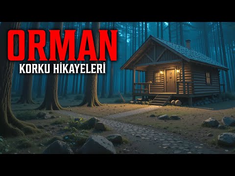 8 Gerçek Korku Hikayesi Ormanlardan | Gerçek Hikayeler
