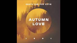 Death Cab for Cutie - Autumn Love (Official Audio)