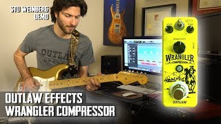 Video thumbnail for Outlaw Effects - Wrangler Compressor Demo by Stu Weinberg by Stu Weinberg