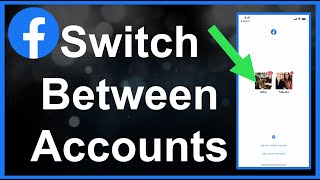 How To Switch Between Facebook Accounts