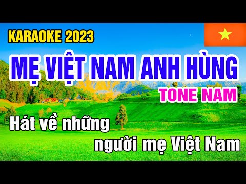 Karaoke Hát Về Mẹ Việt Nam Anh Hùng Tone Nam Nhạc Sống gia huy karaoke