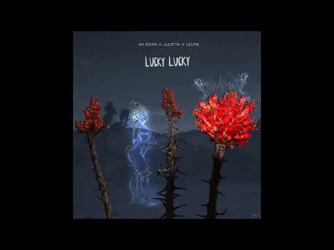 Avi Snow, Julietta & Nome - Lucky Lucky