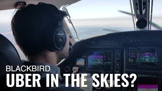 Meet Blackbird, the New 'Uber of the Skies'