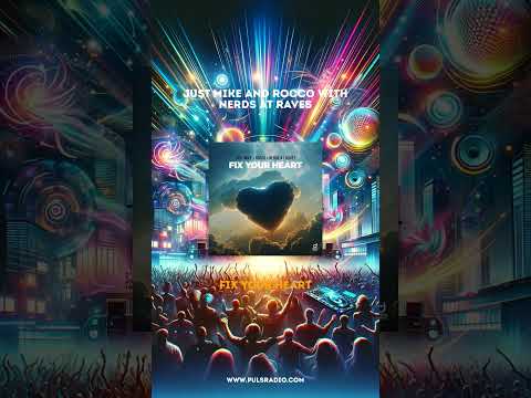 Just Mike And Rocco With Nerds At Raves - Fix Your Heart