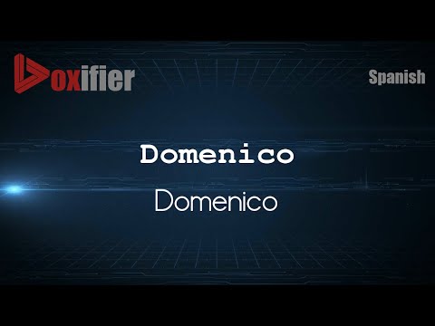 How to Pronounce Domenico (Domenico) in Spanish - Voxifier.com
