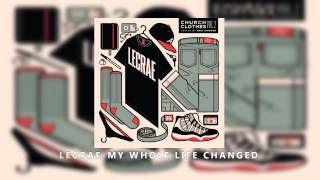 Lecrae - My Whole Life Changed