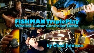 Video thumbnail for Fishman TriplePlay Wireless Guitar Controller Demo  by Chad Johnson by Chad Johnson